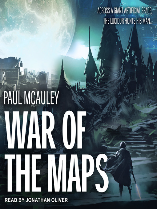 Title details for War of the Maps by Paul McAuley - Wait list